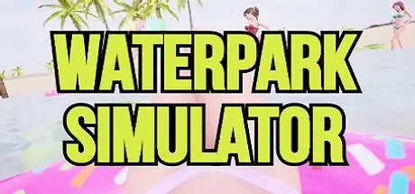 水上乐园模拟器/Waterpark Simulator 模拟游戏
