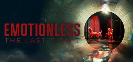 最后的车票/EMOTIONLESS : The Last Ticket 恐怖游戏