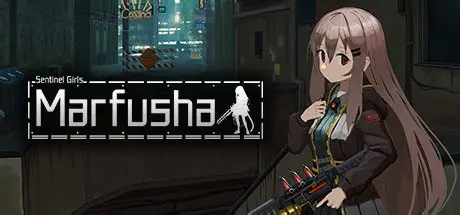 熔铁少女:Sentinel Girls/Marfusha:Sentinel Girls