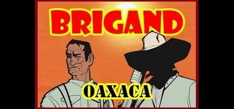 盗团：瓦哈卡/Brigand: Oaxaca 角色扮演游戏