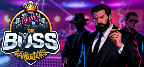 黑帮大佬:夜生活/The Boss Gangsters : Nightlife 模拟游戏