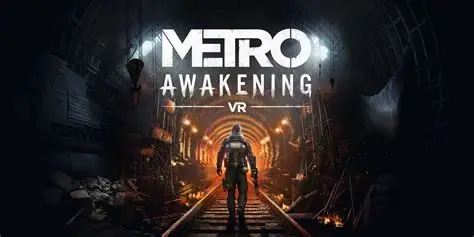 地铁:觉醒VR/Metro Awakening VR 冒险VR游戏