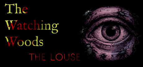 凝视之林：虱子/The Watching Woods: The Louse 恐怖游戏
