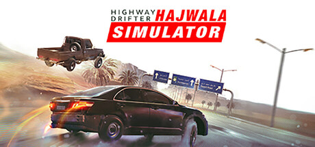 公路漂移:哈贾瓦模拟/Highway Drifter: Hajwala Simulator 驾驶漂移模拟游戏