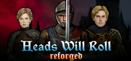 人头落地：重铸版/Heads Will Roll: Reforged 硬核生存类角色扮演游戏