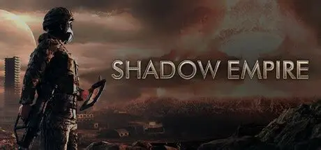 暗影帝国/Shadow Empire策略游戏