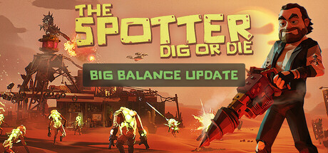 丧尸末世：地底全是财，挖宝造炮台/The Spotter: Dig or Die 冒险游戏