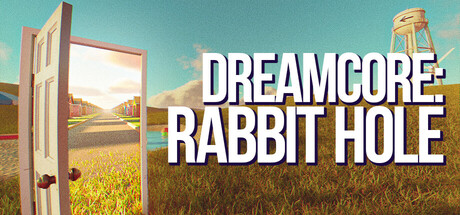 梦核:兔子洞/Dreamcore: Rabbit Hole 冒险游戏
