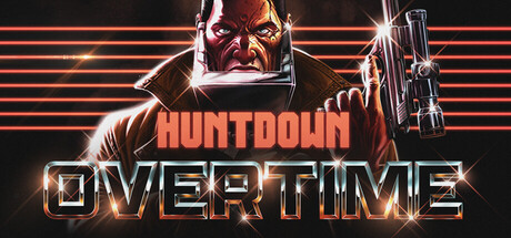 暴徒猎手:超时/HUNTDOWN: OVERTIME 动作游戏