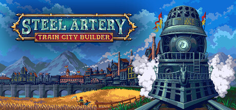 钢铁动脉:铁路城市建造者/Steel Artery: Train City Builder城市建造游戏