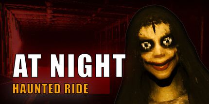 夜间：鬼屋之旅/At Night: Haunted Ride 恐怖游戏