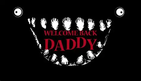 爸爸,欢迎回来/Welcome Back Daddy