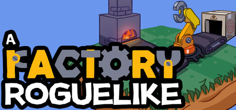 工厂肉鸽/A Factory Roguelike 策略游戏