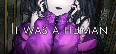 曾经是人类/It was a human.迷幻ADV游戏