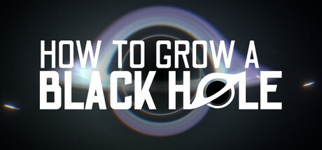 如何培育黑洞/How To Grow a Black Hole 休闲游戏