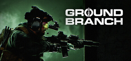 地面部队/GROUND BRANCH/第一人称射击游戏