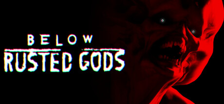 锈蚀神渊/Below, Rusted Gods 恐怖游戏
