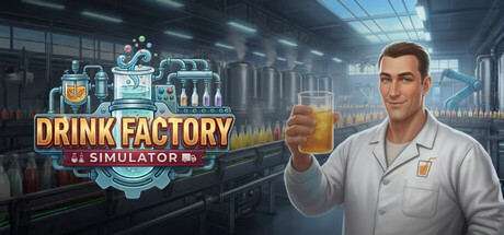 饮料工厂模拟器/Drink Factory Simulator 模拟游戏