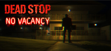 死亡驿站:客满/Dead Stop – No Vacancy 恐怖游戏