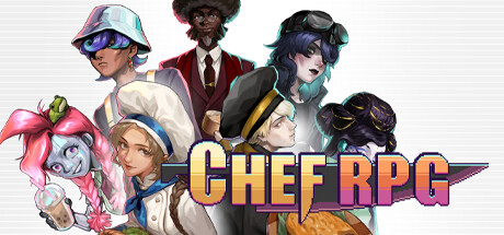 厨师物语/烹饪冒险/Chef RPG 角色扮演游戏