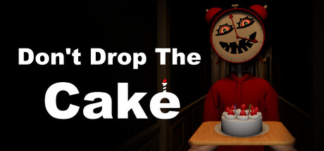 别让蛋糕掉下来/Don’t Drop The Cake 恐怖游戏