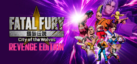 饿狼传说:群狼之城/FATAL FURY: City of the Wolves