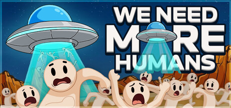 我们需要更多人类！/We Need More Humans!  休闲游戏