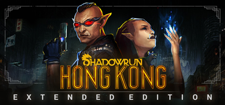 暗影狂奔:香港 – 加长版/Shadowrun: Hong Kong – Extended Edition