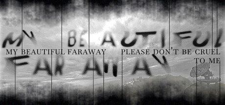 美丽的远方,请别对我残忍/My Beautiful Faraway, Please Don’t Be Cruel To Me 冒险游戏