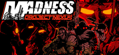 暴力迪吧：联合计划/MADNESS: Project Nexus 射击游戏