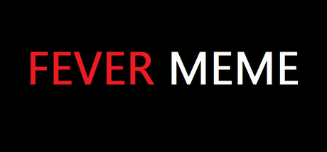 狂热迷因/Fever Meme冒险游戏