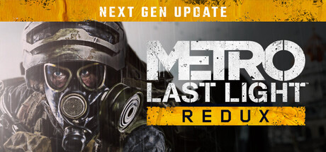 地铁:最后的曙光重制版/METRO Last Light Redux