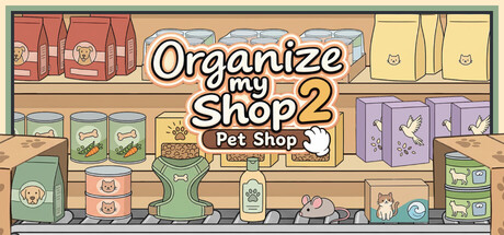 整理我的店铺2：宠物店/Organize my Shop 2: Pet Shop休闲游戏