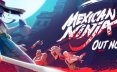 墨西哥忍者/Mexican Ninja 动作游戏