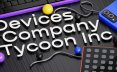 设备公司大亨/Devices Company Tycoon Inc 模拟游戏
