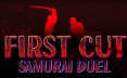 一招致命：武士剑斗/First Cut: Samurai Duel  动作游戏