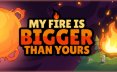 我的火比你大/My Fire Is Bigger Than Yours 休闲游戏