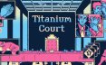 钛金法庭/Titanium Court 策略游戏
