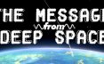 来自深空的信息/The Message from Deep Space 休闲游戏