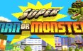 超人或怪物/Super Man Or Monster 动作游戏
