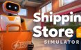 快递商店模拟器2037/Shipping Store Simulator 2037 模拟游戏