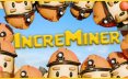 增量矿工/INCREMINER模拟游戏